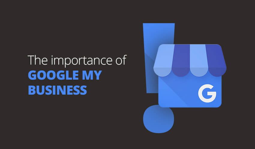 The importance of Google My Business